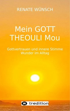 MEIN GOTT THEOULI MOU - Wünsch, Renate