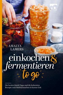 Einkochen & Fermentieren TO GO - Lamers, Amalya