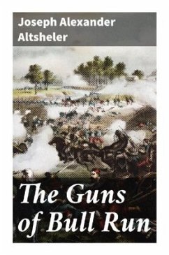 The Guns of Bull Run - Altsheler, Joseph Alexander