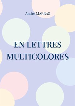 En lettres multicolores - Marras, André