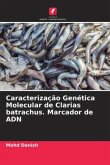 Caracterização Genética Molecular de Clarias batrachus. Marcador de ADN