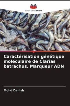 Caractérisation génétique moléculaire de Clarias batrachus. Marqueur ADN - Danish, Mohd