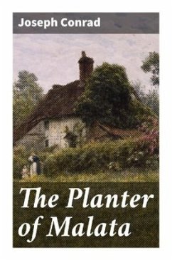 The Planter of Malata - Conrad, Joseph