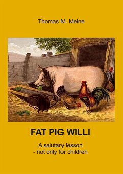 Fat Pig Willi - Meine, Thomas M.