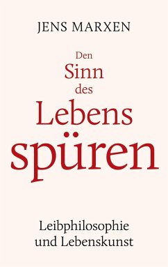 Den Sinn des Lebens spüren