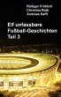 Elf unfassbare Fußball-Geschichten -... - Bild 1