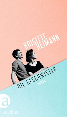 Die Geschwister (eBook, ePUB) - Reimann, Brigitte
