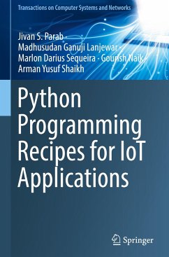 Python Programming Recipes for IoT Applications - Parab, Jivan S.;Lanjewar, Madhusudan Ganuji;Sequeira, Marlon Darius