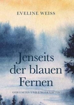 Jenseits der blauen Fernen - Weiss, Eveline