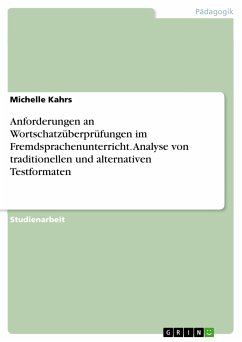 Anforderungen an Wortschatzüberprüfungen im Fremdsprachenunterricht. Analyse von traditionellen und alternativen Testformaten (eBook, ePUB) - Kahrs, Michelle