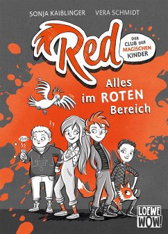 Alles im roten Bereich / Red - Der Club der magischen Kinder Bd.1 - Kaiblinger, Sonja