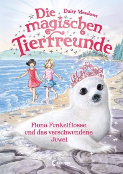 Fiona Funkelflosse und das verschwundene Juwel / Die magischen Tierfreunde Bd.20 - Meadows, Daisy