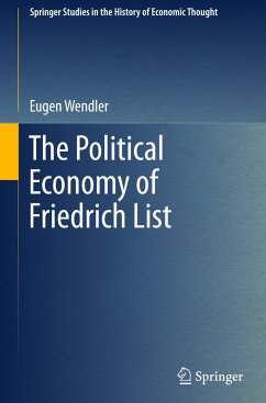 The Political Economy of Friedrich List - Wendler, Eugen