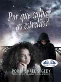 Por Que Culpar As Estrelas? (eBook, ePUB)