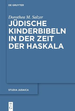 Jüdische Kinderbibeln in der Zeit der Haskala - Salzer, Dorothea M.