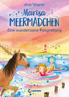 Eine wundersame Ponyrettung / Marisa Meermädchen Bd.4 - Wagner, Anja