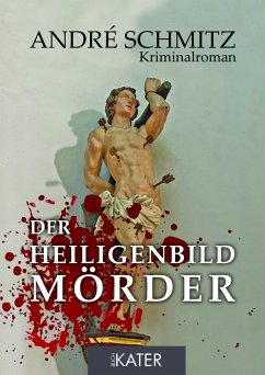 Der Heiligenbildmörder - Schmitz, André