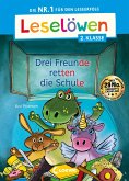 Leselöwen 2. Klasse - Drei Freunde retten die Schule