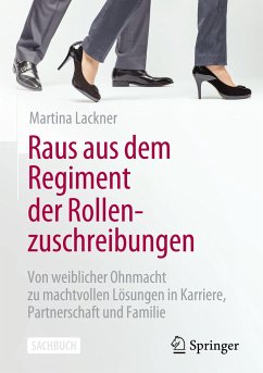 Raus aus dem Regiment der Rollenzuschreibungen - Lackner, Martina
