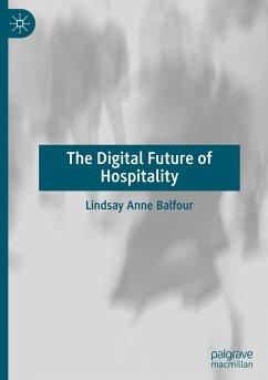 The Digital Future of Hospitality - Balfour, Lindsay Anne