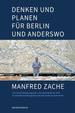 Denken und Planen für Berlin und anderswo - Zache, Manfred