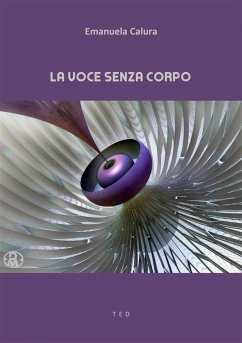 La voce senza corpo (eBook, ePUB) - Calura, Emanuela