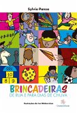 Brincadeiras de rua e para dias de chuva (eBook, ePUB) Brincadeiras de rua e para dias de chuva (eBook, ePUB)