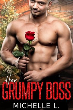 Cover Her Grumpy Boss: Eine Urlaubsromanze (eBook, ePUB)