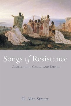 Songs of Resistance - Streett, R. Alan