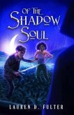 Of The Shadow Soul (Book Three of The Unanswered Questions Series)