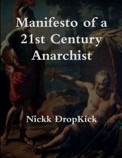 Manifesto of a 21st Century Anarchist