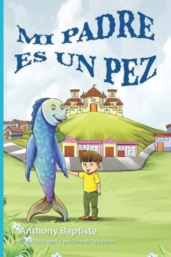 Mi Padre es un Pez - Baptiste, Anthony