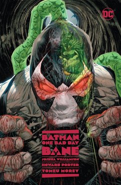 Batman: One Bad Day: Bane - Williamson, Joshua; Porter, Howard