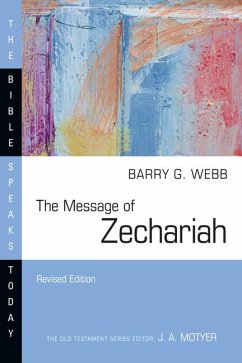 The Message of Zechariah - Webb, Barry G