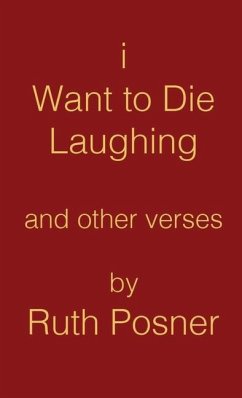 I Want to Die Laughing - Posner, Ruth