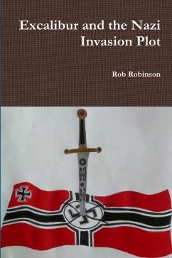 Excalibur and the Nazi Invasion Plot
