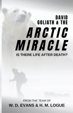 David, Goliath, and the Arctic Miracle - Evans, Wayne D