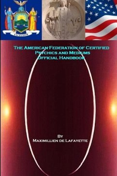 The American Federation of Certified Psychics and Mediums Official Handbook - De Lafayette, Maximillien