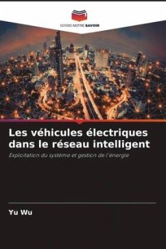 Les véhicules électriques dans le réseau intelligent - Wu, Yu