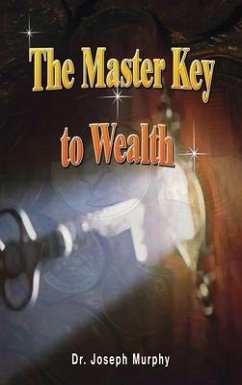 The Master Key to Wealth - Murphy, Joseph