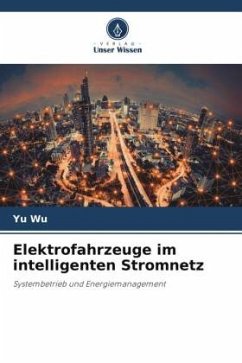 Elektrofahrzeuge im intelligenten Stromnetz - Wu, Yu