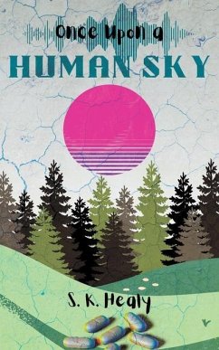 Once Upon a Human Sky - Healy, S K