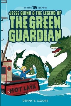 Tyrtle Island Jesse Quinn and the Legend of the Green Guardian - Moore, Denny B