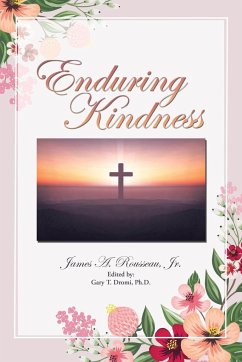 Enduring Kindness - Rousseau Jr., James A.