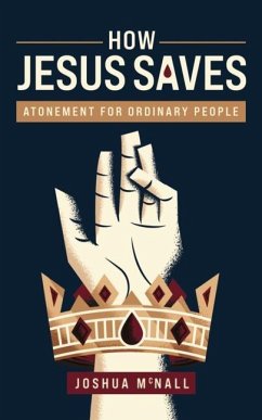 How Jesus Saves - McNall, Joshua M