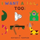I Want a Tail, Too! I Want a Tail, Too!