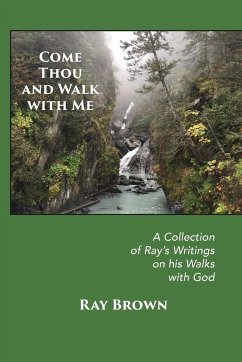 Come Thou and Walk with Me - Brown, Ray