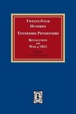 Twenty-Four Hundred Tennessee Pensioners, Revolution and War of 1812
