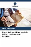 Short Takes: Über soziale Rollen und soziale Struktur