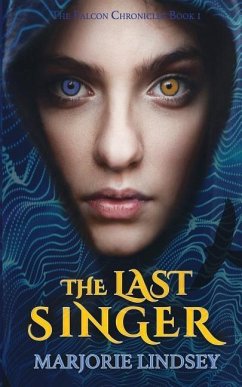 The Last Singer: The Falcon Chronicles Book 1 - Lindsey, Marjorie